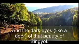 Bingyol  - Beutiful Armenian folk song with English translation