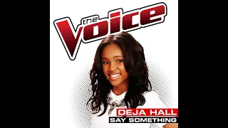 Season 6 Deja Hall "Say Something" Studio Version