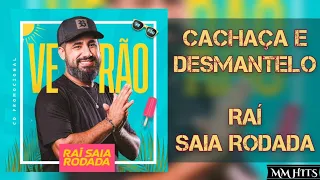 CACHAÇA E DESMANTELO - Raí Saia Rodada (Áudio Oficial)