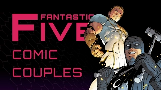 5 Best Comic Book Couples - Fantastic Five