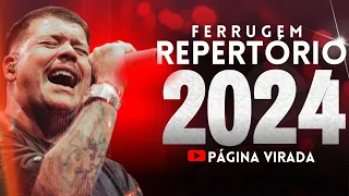 FERRUGEM 2024 - AS MELHORES E MAIS TOCADAS (ATUALIZADO 2024)