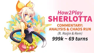 DFFOO GL How2Play Sherlotta: Commentary Analysis & Chaos Run (999k ft. Raijin & Rem)