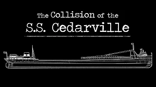 The Collision of the SS Cedarville