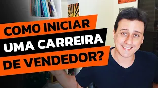 Como Iniciar Uma Carreira de Vendedor?