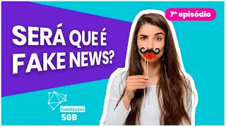 Como identificar uma fake news? | Habilidados #7