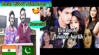 kartik and naira BIWI Number 1 song All journey moments|| Pakistani react on kartik and naira moment