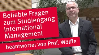 FAQ Studium International Management (Bachelor) Prof. Wölfle