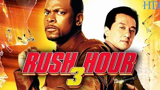 Rush Hour 3 2007 Movie || Jackie Chan, Chris Tucker, Hiroyuki || Rush Hour 3 Movie Full Facts Review