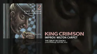 King Crimson - Improv: Wilton Carpet - Live April 29th, 1974 (The Great Deceiver Pt, 2)