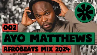 002 CULTUR FM (2024 Live Afrobeats Mix by Ayo Matthews)