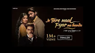 Running Successfully I Je Tere Nail Pyar Na Hunda I Trailer I Punjabi Movie 2023