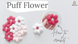 Crochet Puff Flowers 🌸 - Very Simple Pattern for  Beginners | Tutorials by NHÀ LEN