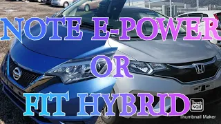 Nissan Note E-Power VS Honda Fit Hybrid? Which is a better  hybrid?