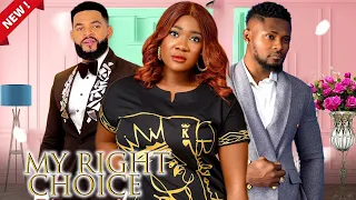 MY RIGHT CHOICE _ FULL NIGERIAN MOVIE