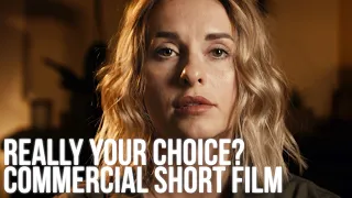 REALLY YOUR CHOICE? (COMMERCAIL SHORT FILM)