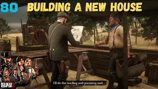 Putting up a New House together| 80- A NEW JERUSALEM| RED DEAD REDEMPTION 2| #gaming #rdr2 #cowboys