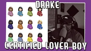 DRAKE - CERTIFIED LOVER BOY - FIRST REACTION/REVIEW