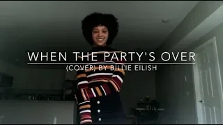 When the Party's Over (cover) By Billie Eilish