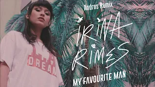 Irina Rimes - My Favourite Man | Andros Remix
