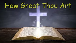 How Great Thou Art  original Swedish hymn entitled "O Store Gud" written in 1885