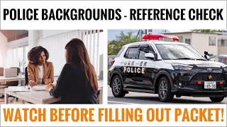 🔺Tips for Applicants of a Police Background Investigation - Must WATCH before Adding REFERENCES‼️
