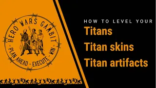 008 - How to level titans, Titan skins and artifacts