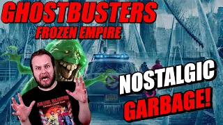 GHOSTBUSTERS FROZEN EMPIRE REVIEW | NOSTALGIC GARBAGE!