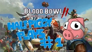 Blood Bowl 2: Legendary Edition - Gameplay - Playthrough - Episode 1