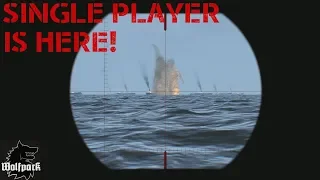 Wolfpack (Submarine Simulation) - Single Player is  Here!