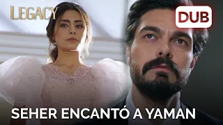 Seher encantó a Yaman | Legacy Capítulo 33