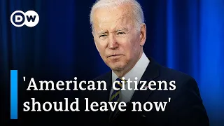 Biden urges Americans to leave Ukraine immediately | DW News