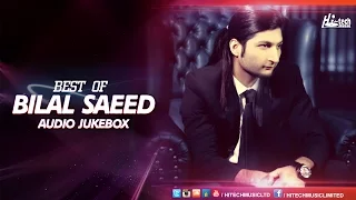 BEST OF BILAL SAEED JUKEBOX - FULL SONGS AUDIO