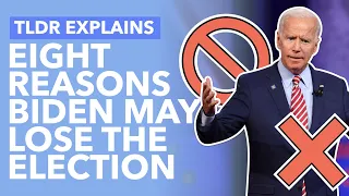 Eight Reasons Biden May Lose the 2020 Election to Trump - TLDR News