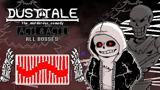 DustTale The Murderous Comedy | ACT 1 & 2 | All Bosses