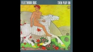 Show Biz Blues -  Fleetwood Mac ( Then Play On - 1969)