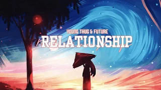 Vietsub | Relationship - Young Thug feat. Future | Nhạc Hot TikTok | Lyrics Video