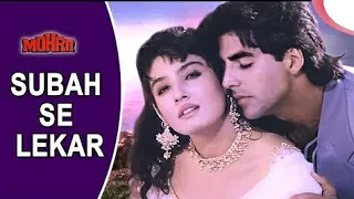 O Subah Se Lekar Shaam Tak (Mohra 1994) Akshay Kumar | Raveena Tandon | Bollywood Romantic Song