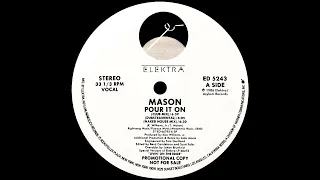 Mason  - Pour It On (Dreamy House Dub)(1986)