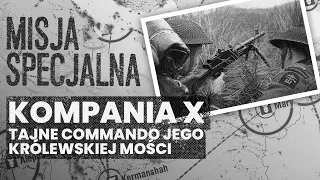 Kompania X – tajne commando Jego Królewskiej Mości | MISJA SPECJALNA