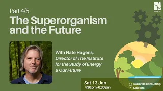 Nate Hagens - The Superorganism and the Future - Part 4/5