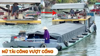 gặp lại em gái lái sà lan qua âu thuyền cống ngăn mặn cực gắt / cống ngăn mặn Kiên Giang