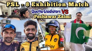 Quetta Gladiators VS Peshawar Zalmi || PSL - 8 Exhibition Match || Quetta || Vlog