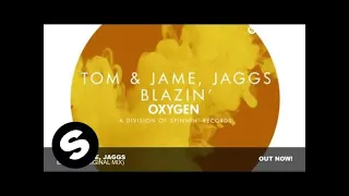 Tom & Jame, Jaggs - Blazin' (Original Mix)