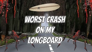 WORST CRASH ON MY LONGBOARD