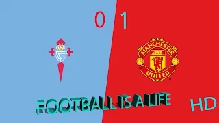 MANCHESTER UNITED VS CELTA 0-1 ~  ALL GOALS & HIGHLIGHTS ~ EUROPA LEAGUE 04/05/2017 [HD] 1080P