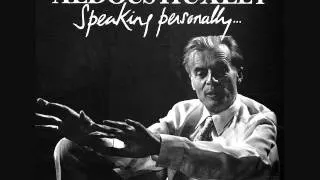 Aldous Huxley speaking personally Part 1
