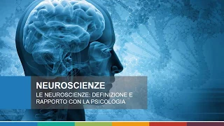 Le neuroscienze: definizione e ambiti di applicazione