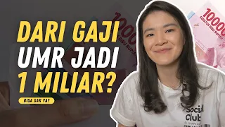 DARI GAJI UMR JADI 1 MILIAR, CARANYA?