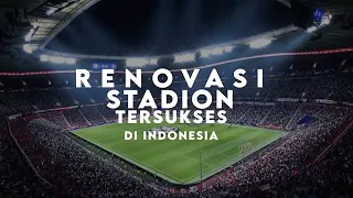 Renovasi Stadion Tersukses Di Indonesia