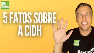 O que você precisa saber sobre CIDH